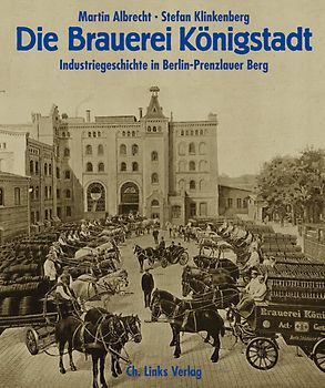 Die Brauerei Königstadt