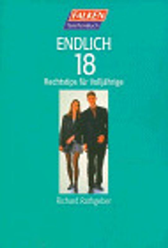 Endlich 18. Rechtstips für Volljährige