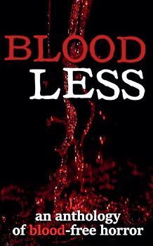 Bloodless - An Anthology of Blood-Free Horror