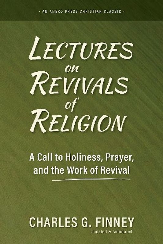 Lectures on Revivals of Religion