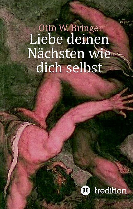 Liebe deinen Nächsten wie dich selbst