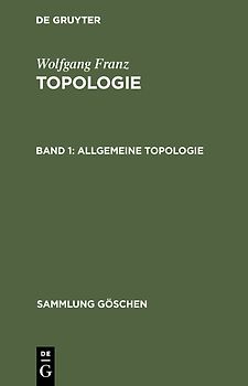 Wolfgang Franz: Topologie / Allgemeine Topologie