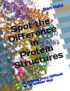 Spot the Difference in Protein Structures: 12 puzzles (Very Difficult w/ no answer key)