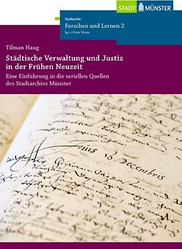 Städtische Verwaltung und Justiz in der Frühen Neuzeit