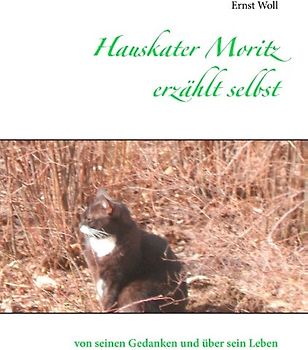 Hauskater Moritz erzählt selbst
