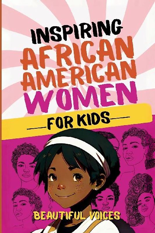 Inspiring Biographies of African American Women for Kids