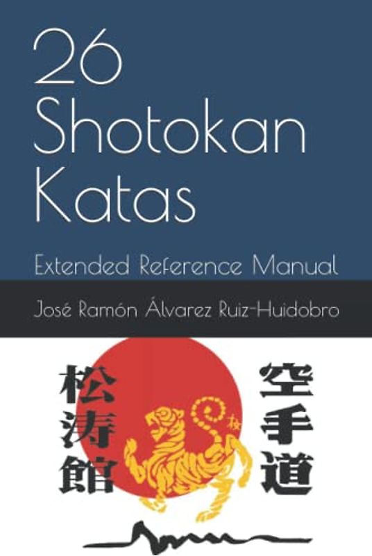 26 Shotokan Katas: Extended Reference Manual