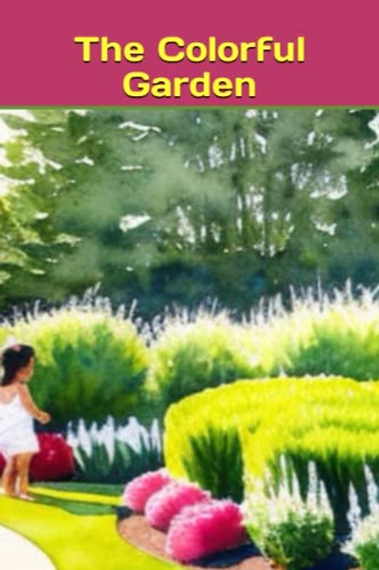 The Colorful Garden