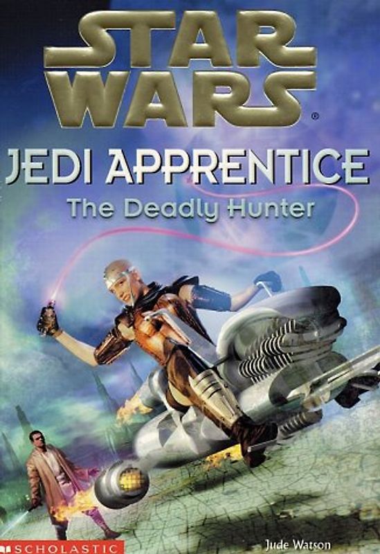 The Deadly Hunter (Star Wars: Jedi Apprentice) - Watson, Jude