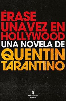 Érase una vez en Hollywood (Reservoir Narrativa, Band 170002)