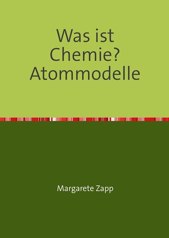 Was ist Chemie? Atommodelle