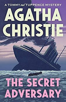 The Secret Adversary: A Tommy and Tuppence Mystery (Tommy and Tuppence Mysteries)