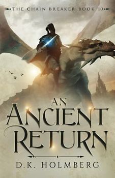 An Ancient Return (The Chain Breaker, Band 10)