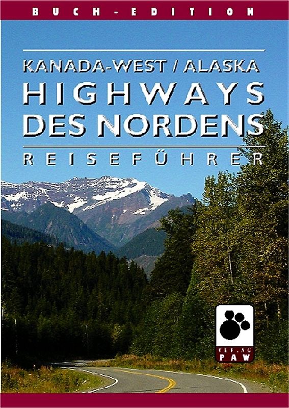 Kanada-West /Alaska - Highways des Nordens