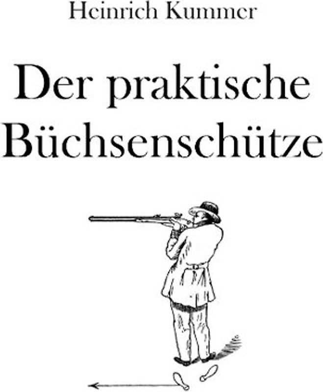 Der praktische Büchsenschütze