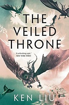The Veiled Throne (The Dandelion Dynasty, Band 3)