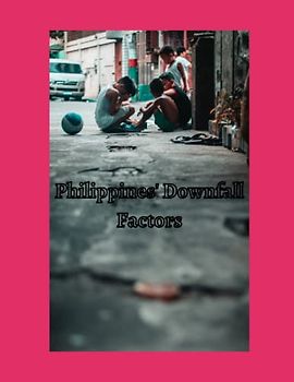 Philippines'Downfall Factors