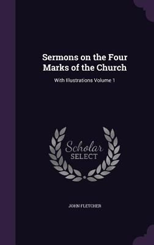 Sermons on the Four Marks of the Church
