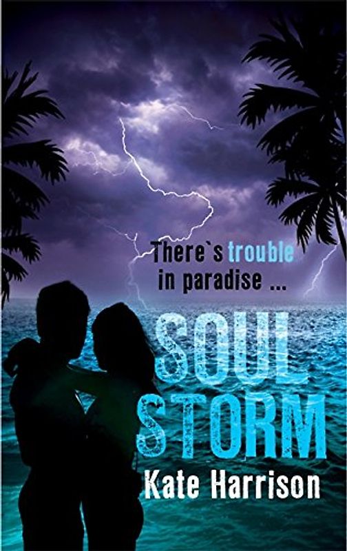 Soul Beach: Book 3 - Soul Storm - Kate Harrison