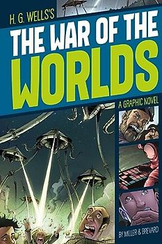 War of the Worlds (Graphic Revolve: Common Core Editions): A Graphic Novel