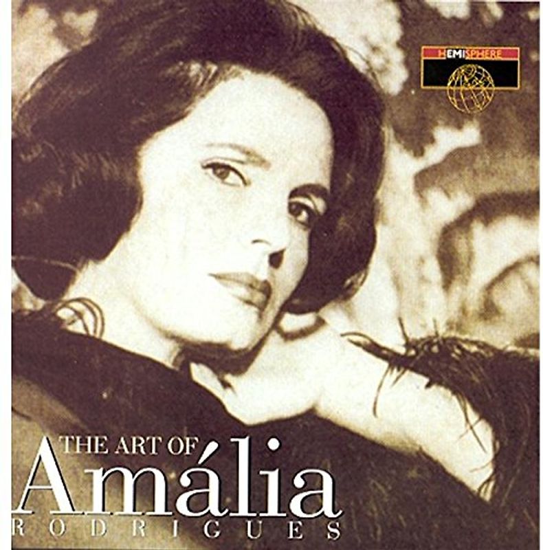 Amalia Rodrigues - The Art of Amalia