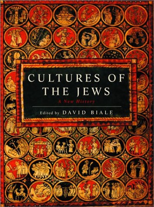 Cultures of the Jews: A New History