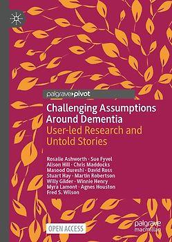 Challenging Assumptions Around Dementia