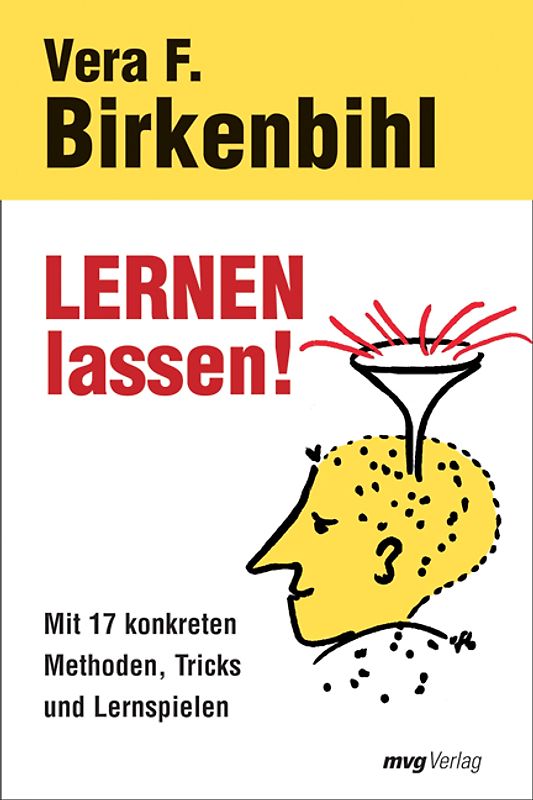 Lernen lassen!. Mit 17 konkreten Methoden, Tricks und Lernspielen