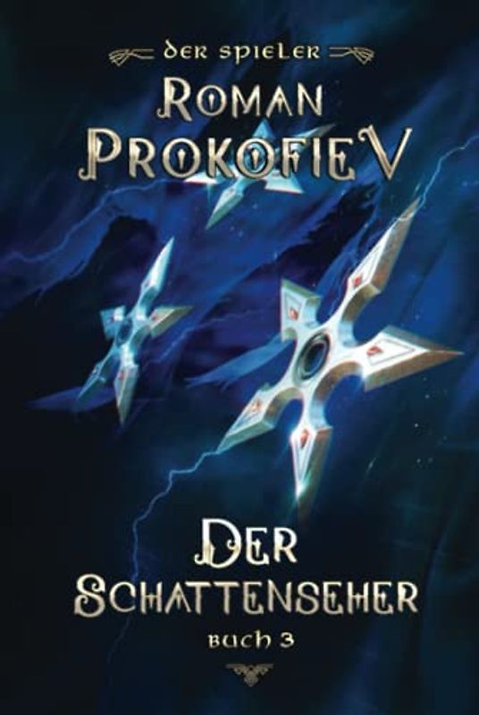 Der Schattenseher (Der Spieler Buch 3): LitRPG-Serie