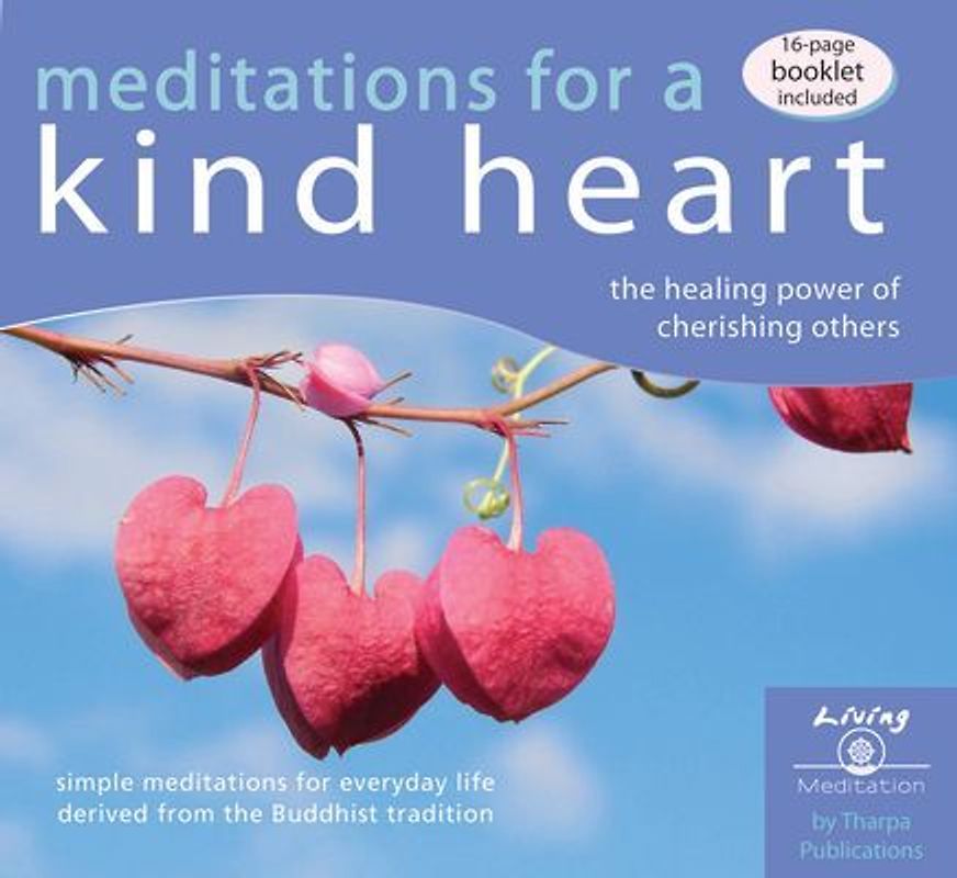 Meditations for a Kind Heart: The Healing Power of Cherishing Others