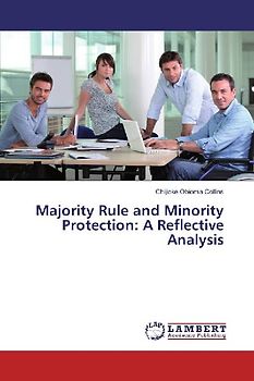 Majority Rule and Minority Protection: A Reflective Analysis