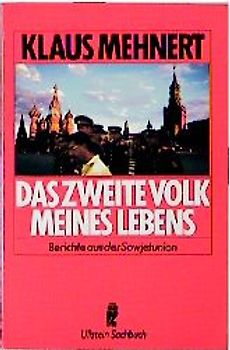 Das zweite Volk meines Lebens. Berichte aus der Sowjetunion