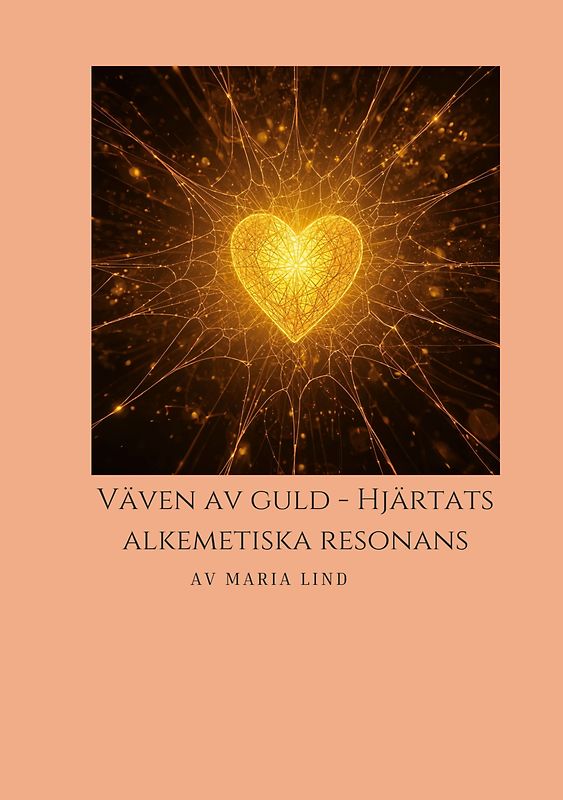 Väven av Guld, Hjärtats Alkemiska Resonans