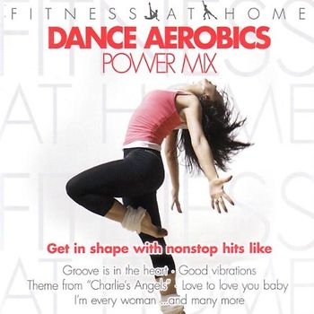 Various - Fitness at Home: Dance Aerobics Powermix