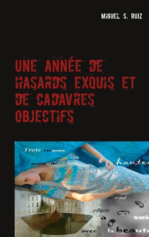 Une année de hasards exquis et de cadavres objectifs