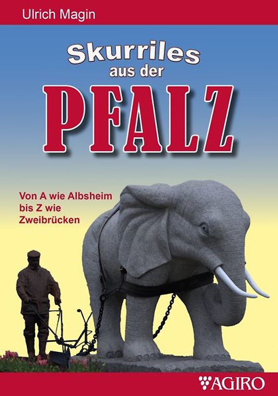 Skurriles aus der Pfalz