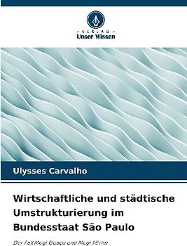 Wirtschaftliche und städtische Umstrukturierung im Bundesstaat São Paulo