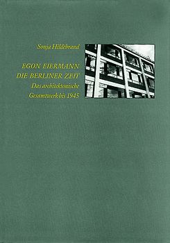 Egon Eiermann - Die Berliner Zeit