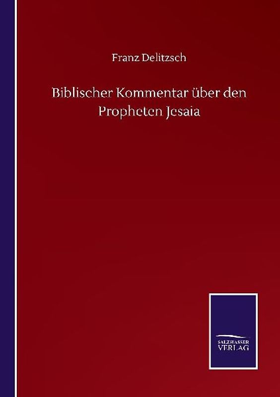 Biblischer Kommentar über den Propheten Jesaia