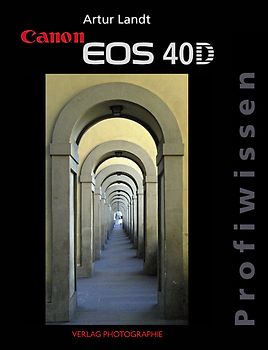 Canon EOS 40D Profiwissen