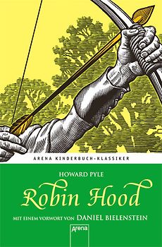 Robin Hood. Mit einem Vorwort von Daniel Bielenstein