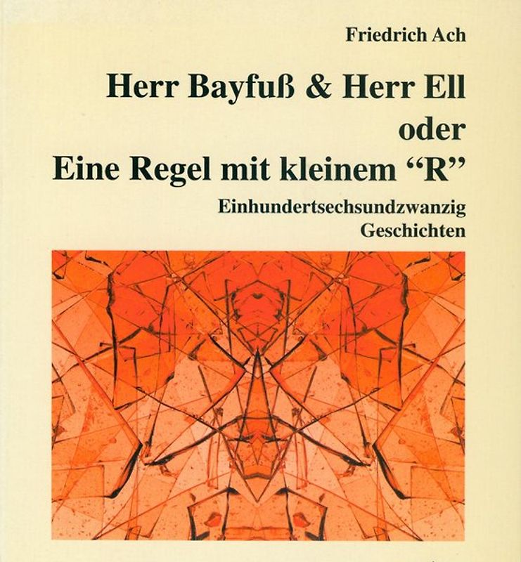 Herr Bayfuss & Herr Ell. Oder: Eine Regel mit kleinem "R"