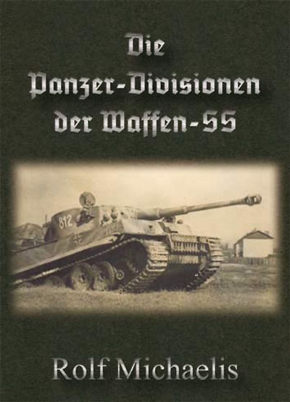 Die Panzer-Divisionen der Waffen-SS