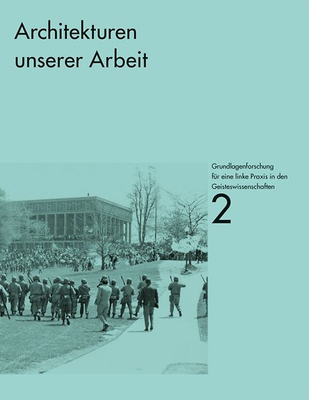 Grundlagenforschung für eine linke Praxis in den Geisteswissenschaften