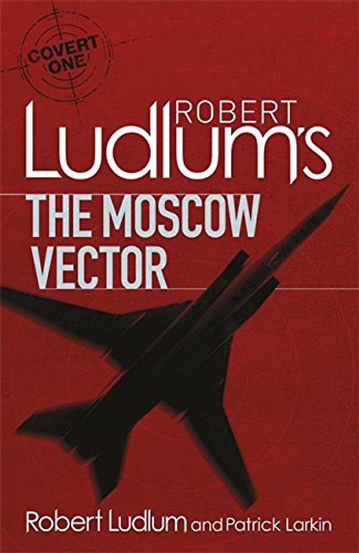 Robert Ludlum's The Moscow Vector (Covert-One) - Ludlum, Robert