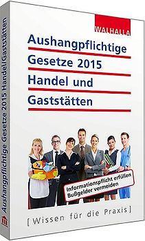 Aushangpflichtige Gesetze 2015 Handel und Gaststätten