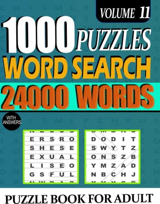 1000 Word Search Puzzle Book for Adults And Seniors: 24000 Words Big Puzzlebook with Word Find Puzzles For Young Beginner And Senior Puzzle Book ... Puzzlebook with Word Find Large Print VOL 11