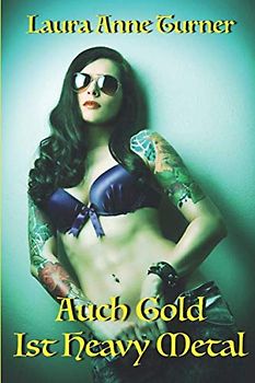 Auch Gold Ist Heavy Metal