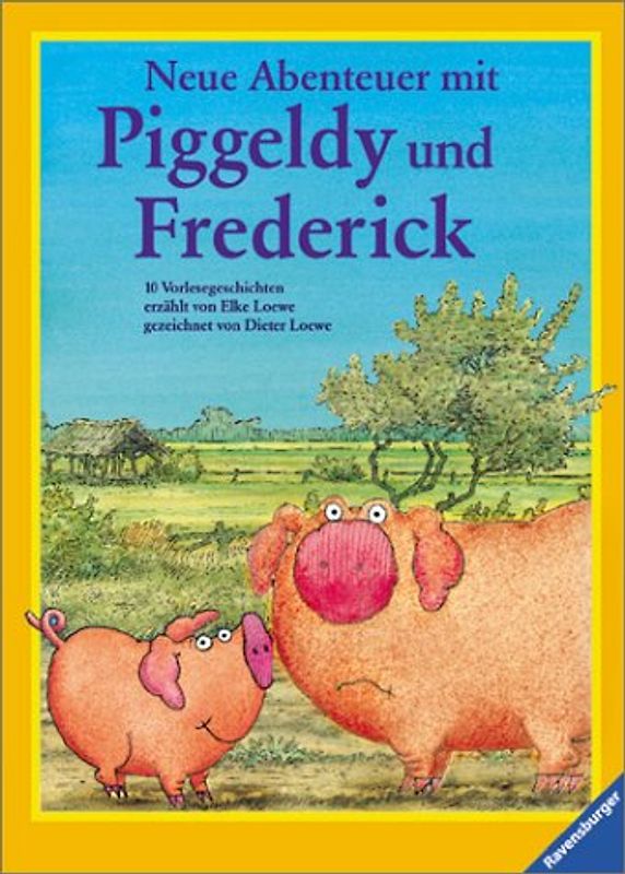 Neue Abenteuer mit Piggeldy und Frederick