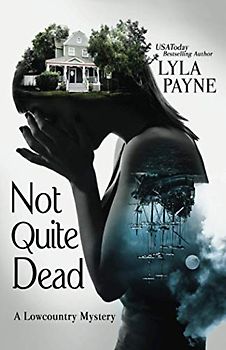 Not Quite Dead (A Lowcountry Mystery)